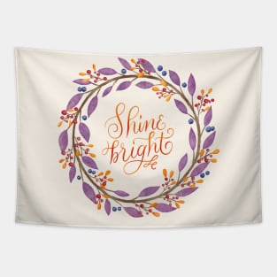 Floral wreath: Shine bright, flourished hand lettering Tapestry