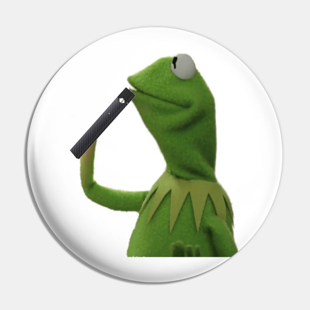 Kermit Vapes Pin by one-broke-kid