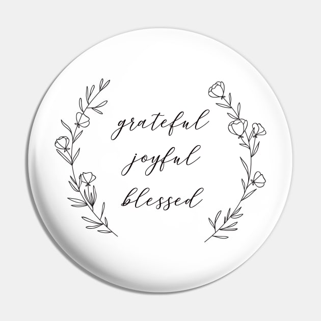 Grateful Joyful Blessed Floral Wreath Pin by Sandra Herrgott