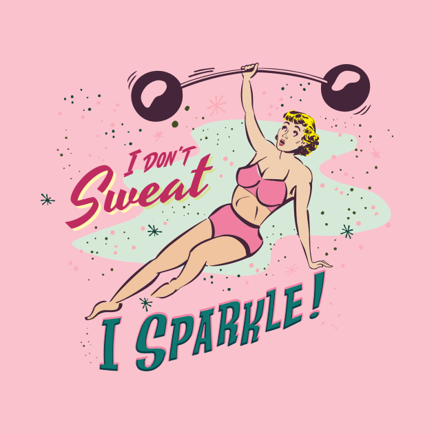 I Don't Sweat, I Sparkle! by Shockin' Steve