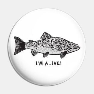 Brown Trout - I'm Alive! - cool fish ink art design - on white Pin