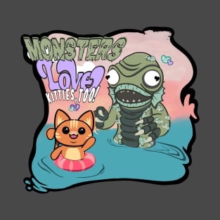 Monsters Love Kitties, too! - Gilly T-Shirt