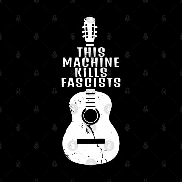 This Machine Kills Fascists by Coretan MudaKu