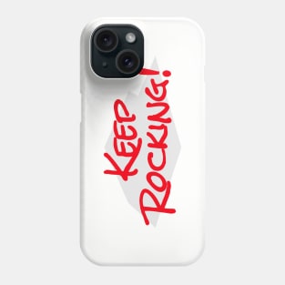 Keep Rocking Phone Case