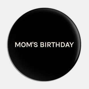 Mom's Birthday On This Day Perfect Day Pin