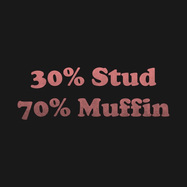 30 Stud, 70 Muffin, Stud Muffin Shirt, Joke Shirt Men, Funny Dads Shirt, Muffin Tee, Fathers Day Shirt, Funny Husband T shirt, Workout by Y2KSZN