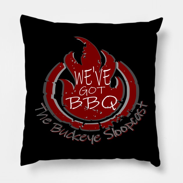 We've Got BBQ Pillow by SloopCast