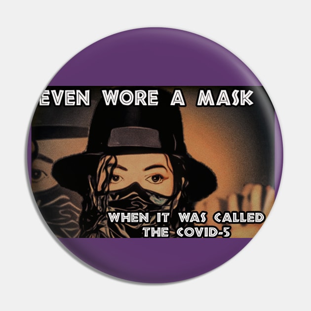 Wore A Mask Pin by Erik Morningstar 