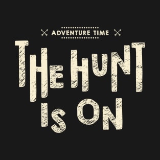 ADVENTURE TIME THE TUNT IS ON T-Shirt