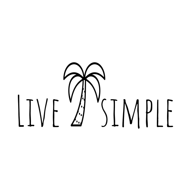 Live simple shirt by SunArt-shop