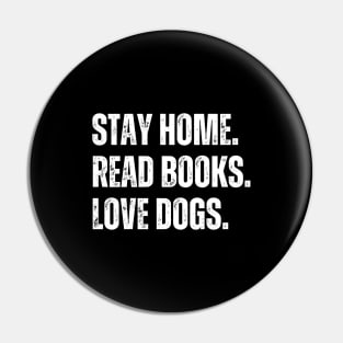 Stay Home Read Books Love Dogs Pin