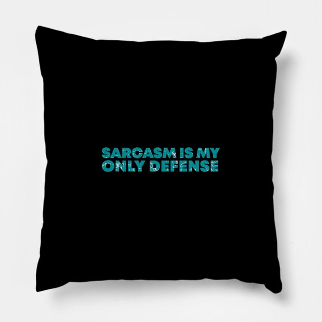 Sarcasm is My Only Defense blue vintage Pillow by BadrooGraphics Store