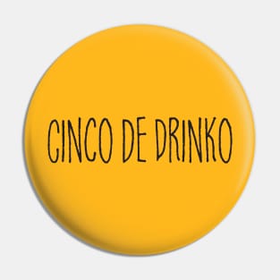 Cinco de Drinko Pin