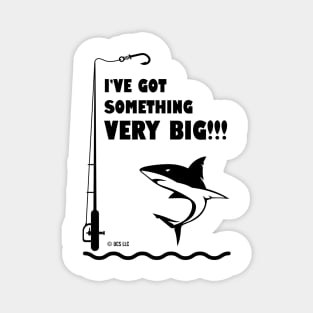 JAWS Movie I`ve Got Something VERY BIG Iconic Quote Magnet