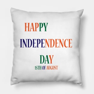 HAPPY INDEPENDENCE DAY 15th OF AUGUST Pillow