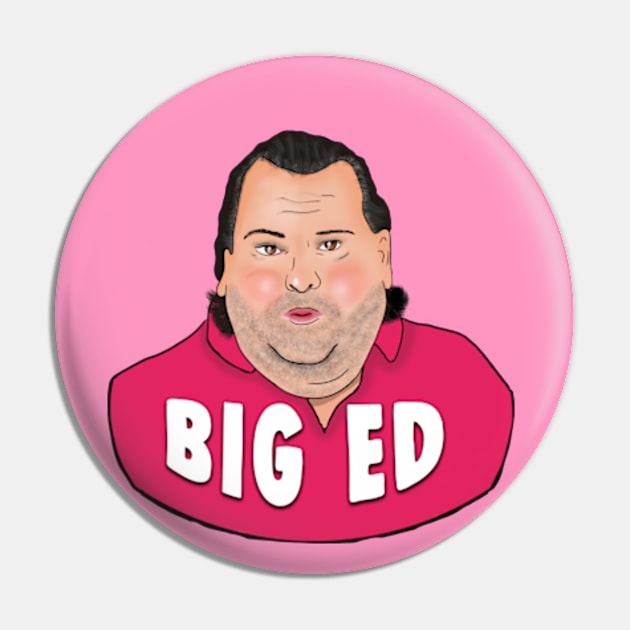 Big Ed Meme Pin by Barnyardy