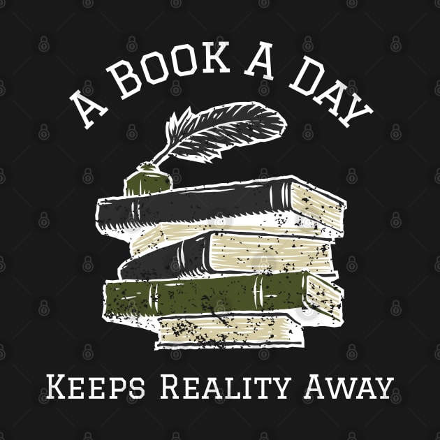 A Book A Day Keeps Reality Away by TayaDesign