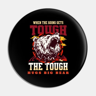 The Tough Hugs Bear Nature Fun Good Vibes Free Spirit Pin