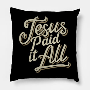 jesus paid it all Pillow