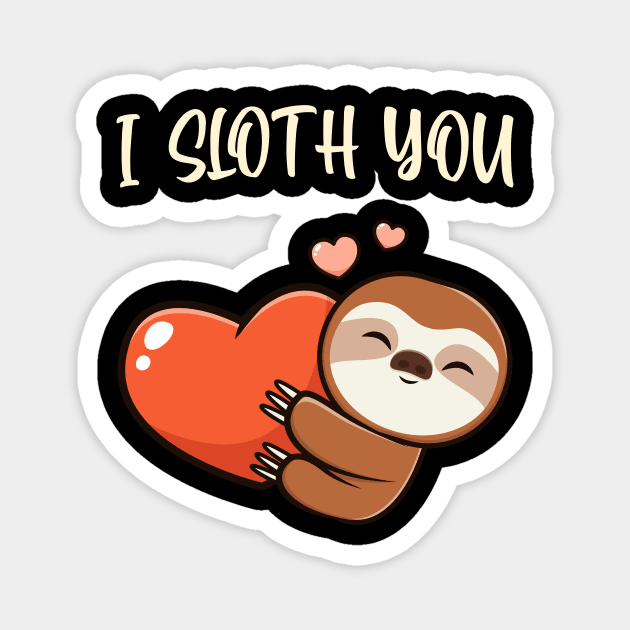 I Sloth You Cute Sloth Love Hearts Fun Animals Magnet by Foxxy Merch