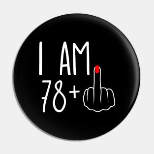 Vintage 79th Birthday I Am 78 Plus 1 Middle Finger Pin