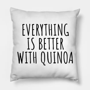 Everything is better with quinoa Pillow