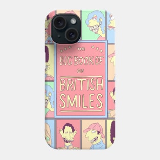 The Big Book of British Smiles Phone Case