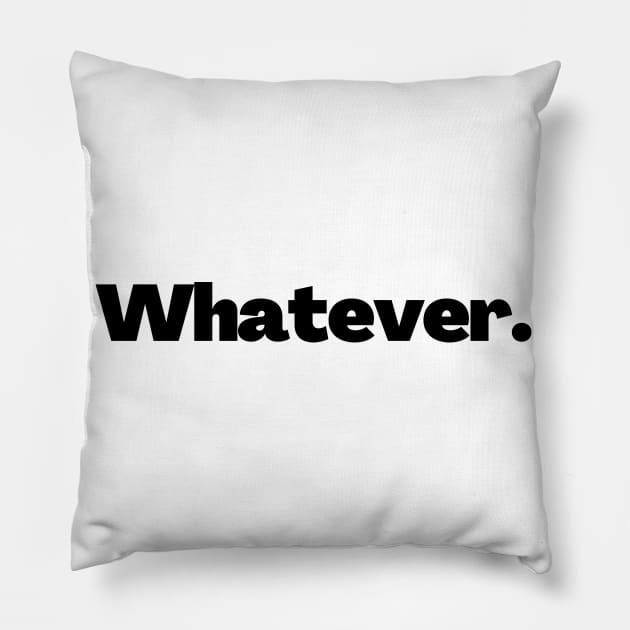 Whatever Pillow by Word and Saying