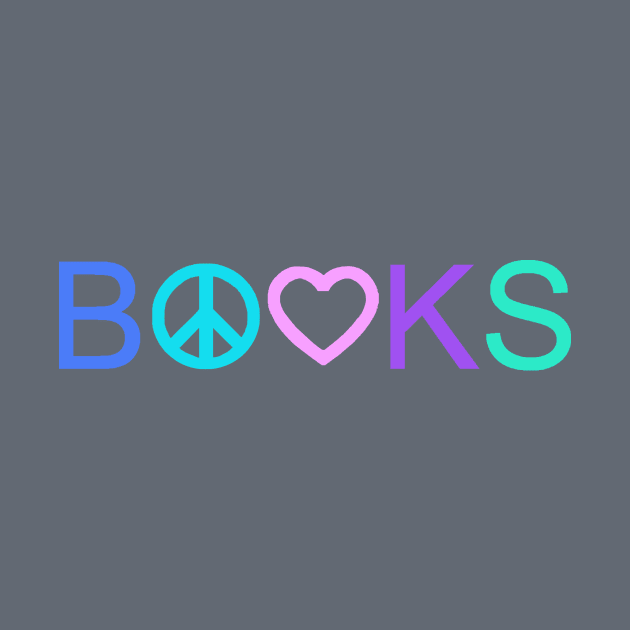 Peace, Love, and Books - New Tropical Colors by alittlebluesky