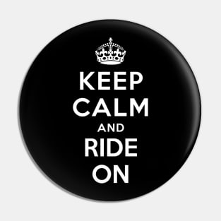 Keep Calm and Ride On Pin