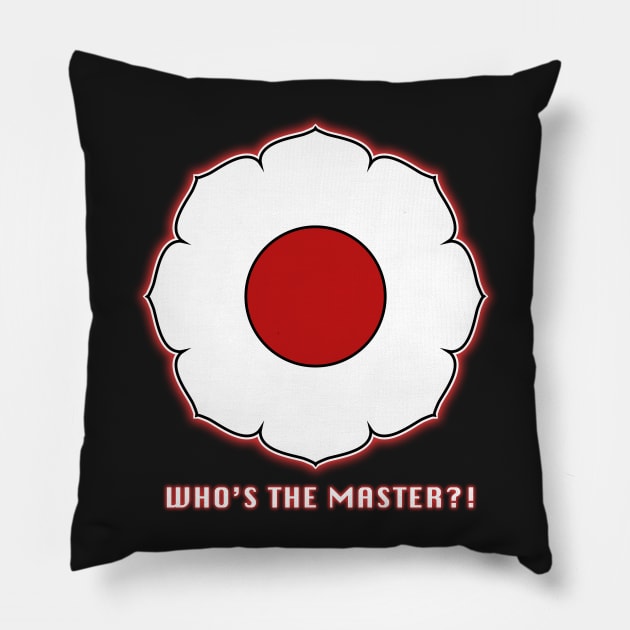 Who's the master?! Pillow by triggerleo