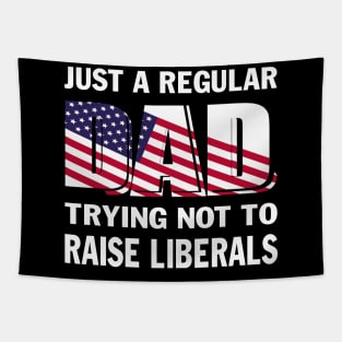 Mens Republican Just A Regular Dad Trying Not To Raise Liberals Father's Day Gift 4th July US Flag Tapestry