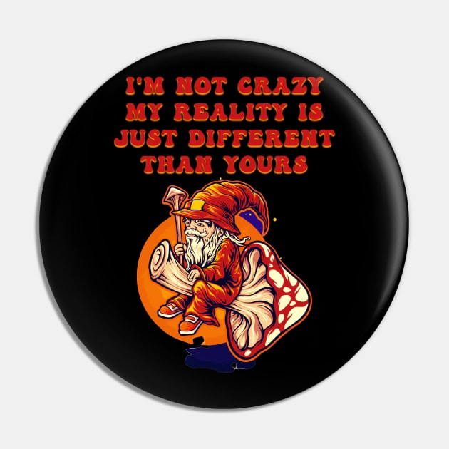 I'm Not Crazy Pin by Morrigan Austin