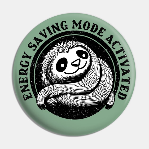 Energy Saving Mode Activated, sloth bk Pin by anderleao