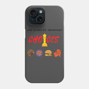 Life is full of important choices Chess Phone Case