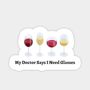 Wine Drinking Tee, Need Glasses Shirt, Friends Humorous, Funny Saying, Grapes, Gift or Present, Wine Tasting, Night Out Magnet