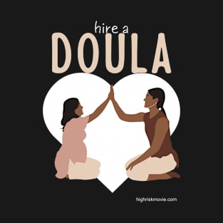 Hire A Doula T-Shirt