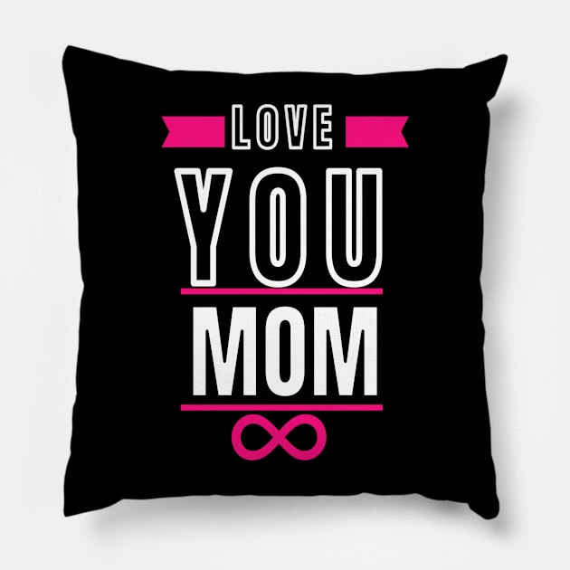 I love you Mom Mothers day gift Pillow by TeeCharm Creations