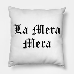 La Mera Mera Pillow
