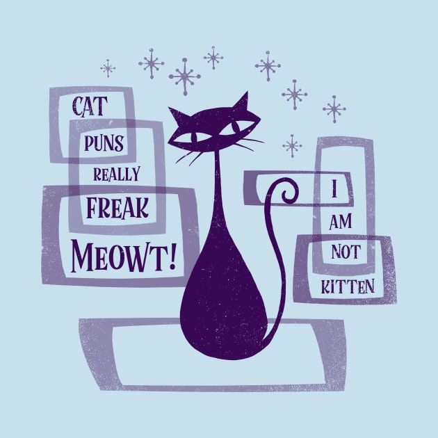 Cat Puns Really Freak Meowt by kg07_shirts