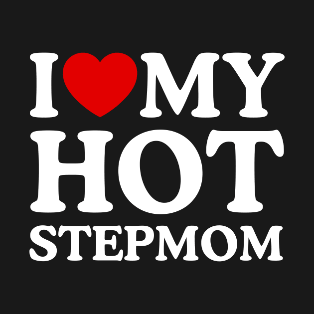 I LOVE MY HOT STEPMOM by WeLoveLove