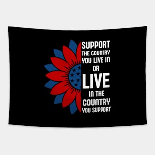 Support The Country You Live In the country you support USA flag Tapestry