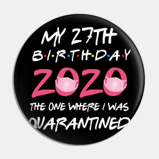 27th birthday 2020 the one where i was quarantined Pin