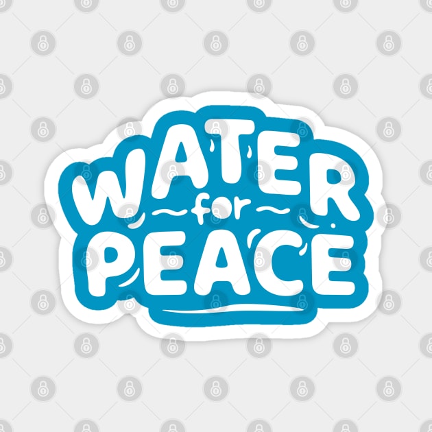 Water for peace Magnet by Ageman