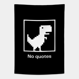 No quotes Tapestry