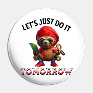 Let Just Do It Tomorrow Pin