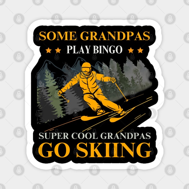 Some grandpas play bingo supper cool grandpas go skiing Magnet by DuViC