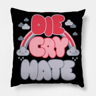 Die Cry Hate - Creepy Cute Kawaii - Live Laugh Love Emocore Pillow