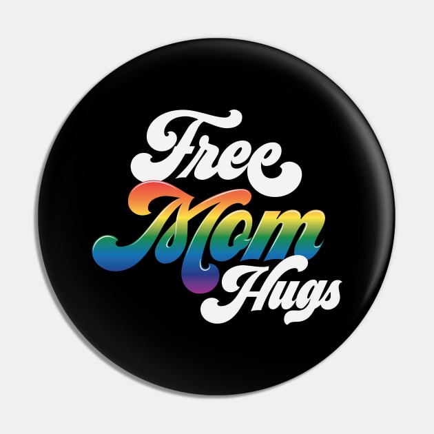 Free Mom Hugs Pin by PAVOCreative