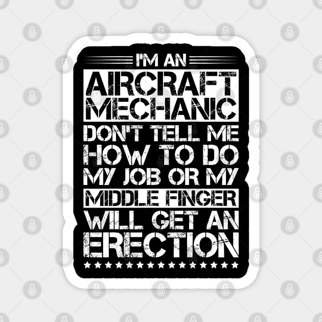 Aircraft Mechanic Aviation Maintenance Technician Magnet by Krautshirts